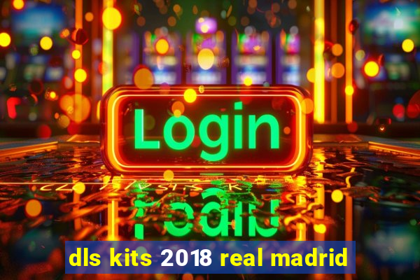 dls kits 2018 real madrid